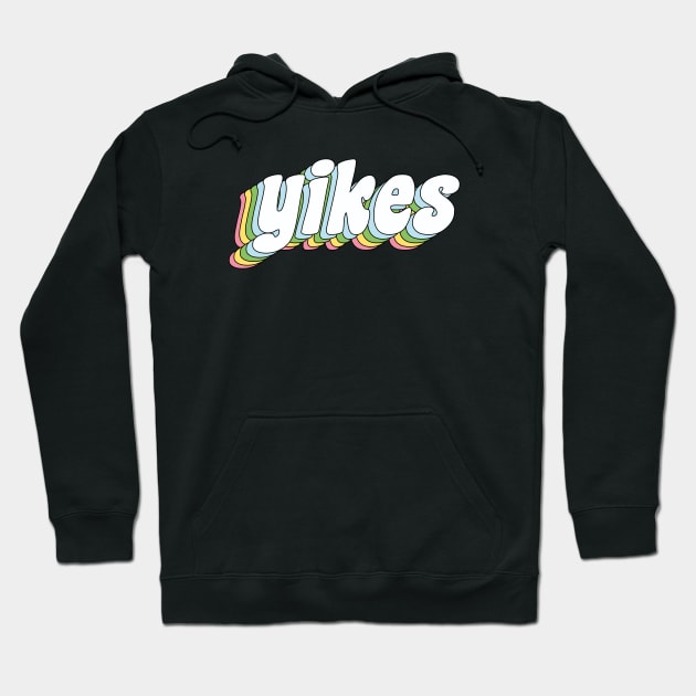 yikes Hoodie by kassiopeiia